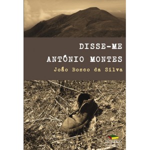  DISSE-ME ANTÓNIO MONTES