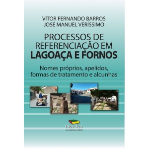 Processos De Referenciação em Lagoaça e Fornos