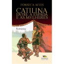 Catilina entre a espada e as mulheres